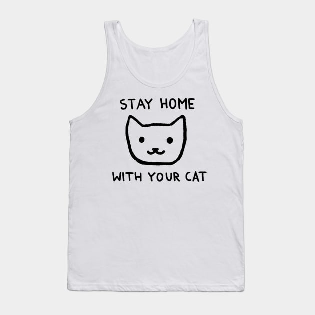 Stay Home With Your Cat Tank Top by FoxShiver